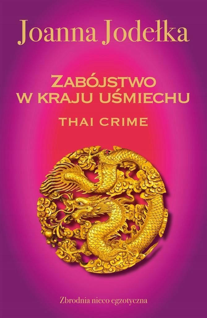 Oriental Crime T.1 Thai Crime. Zabójstwo W Kraju