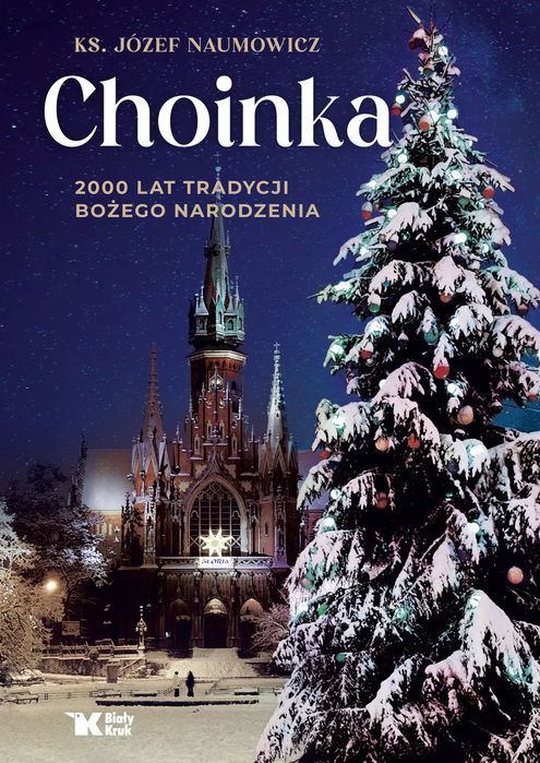 Choinka. 2000 lat tradycji Bożego Narodzenia. Biały Kruk. Nowy Produkt