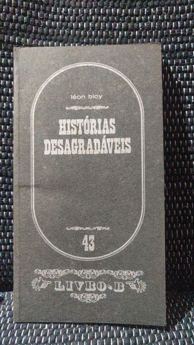 Histórias Desagradáveis - Leon Bloy - Livro B