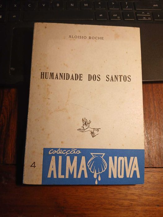 Aloisio Roche, Humanidade dos Santos