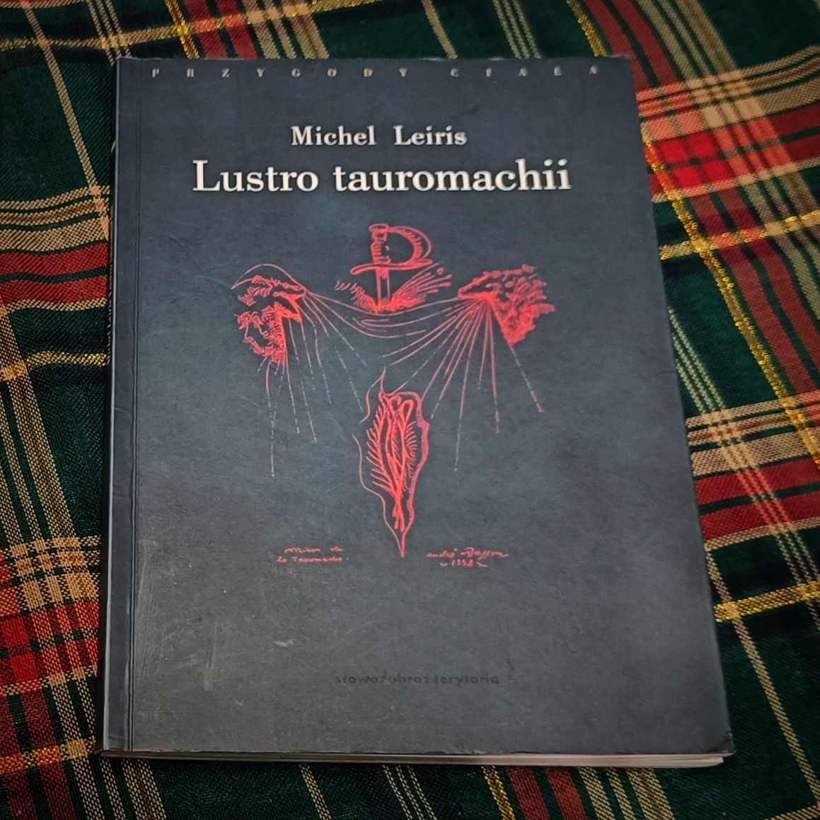 Książka Michel Leiris - Lustro tauromachii, seria Przygody ciała