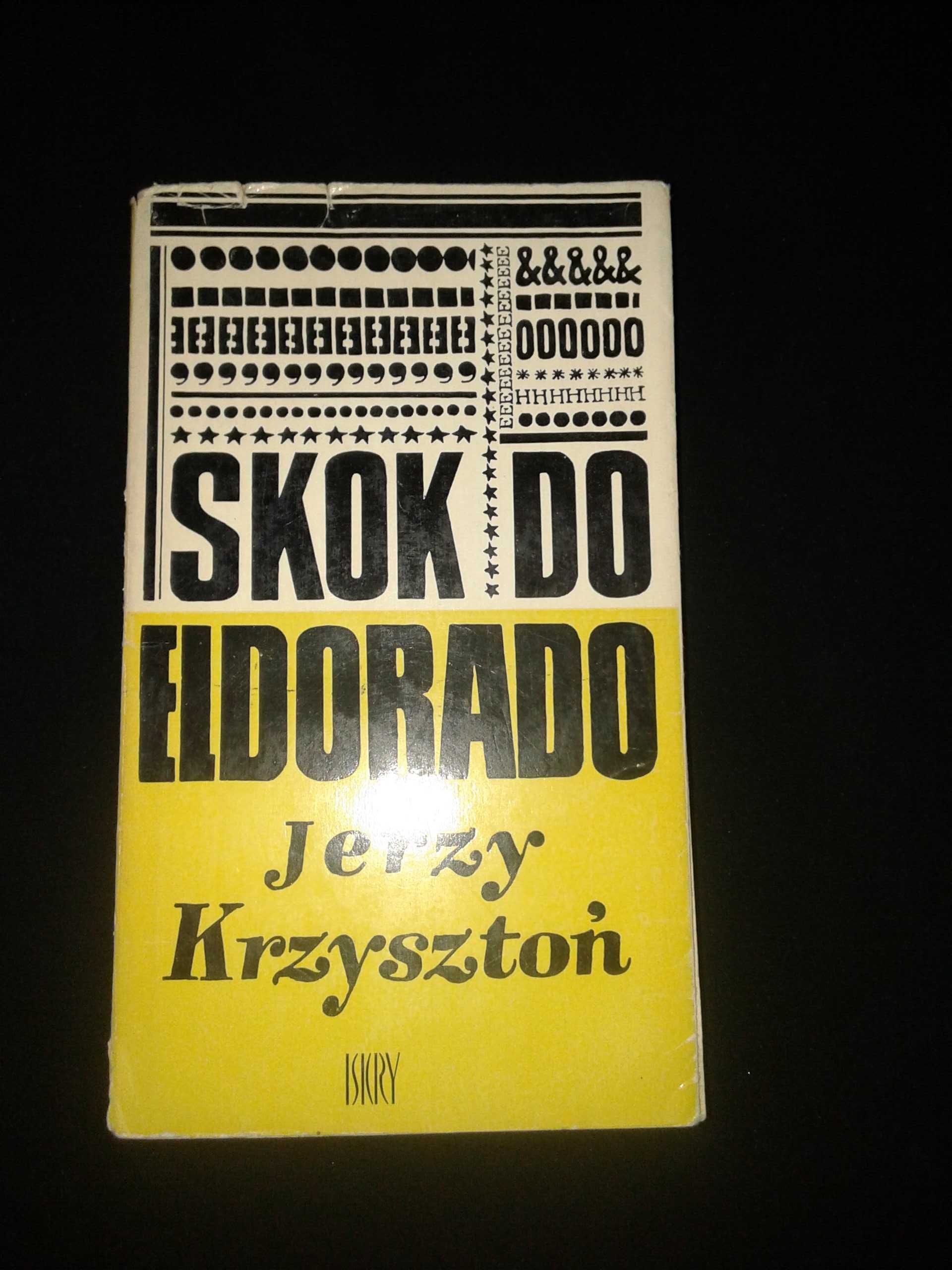 Skok do Eldorado - Jerzy Krzysztoń