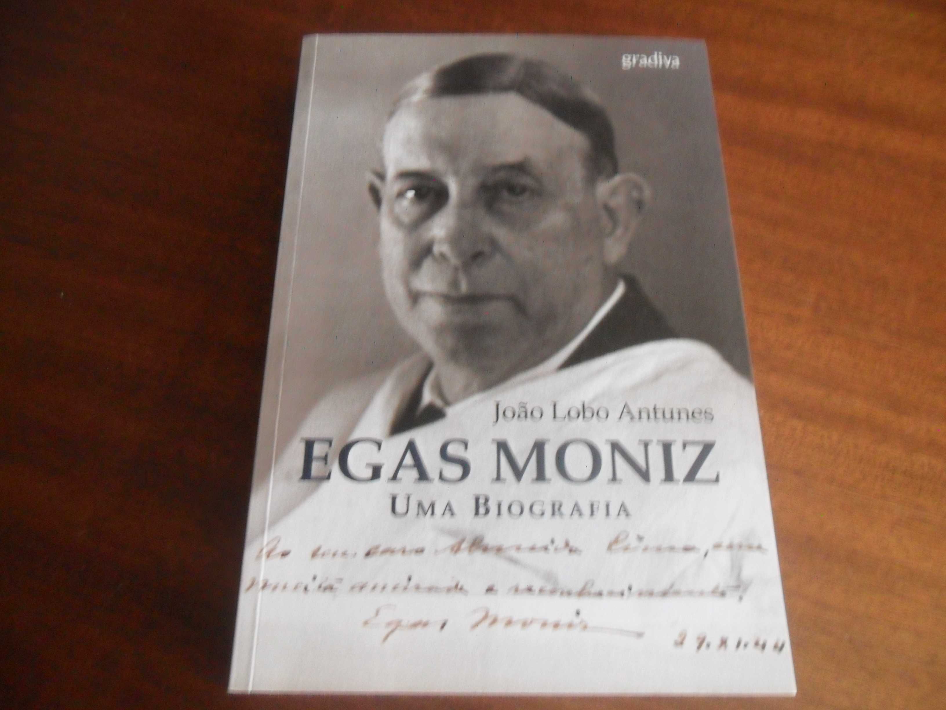 "EGAS MONIZ" - Uma Biografia de João Lobo Antunes - 1ª Edição de 2010