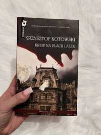 Krzysztof Kotowski ,,Krew na placu lalek”