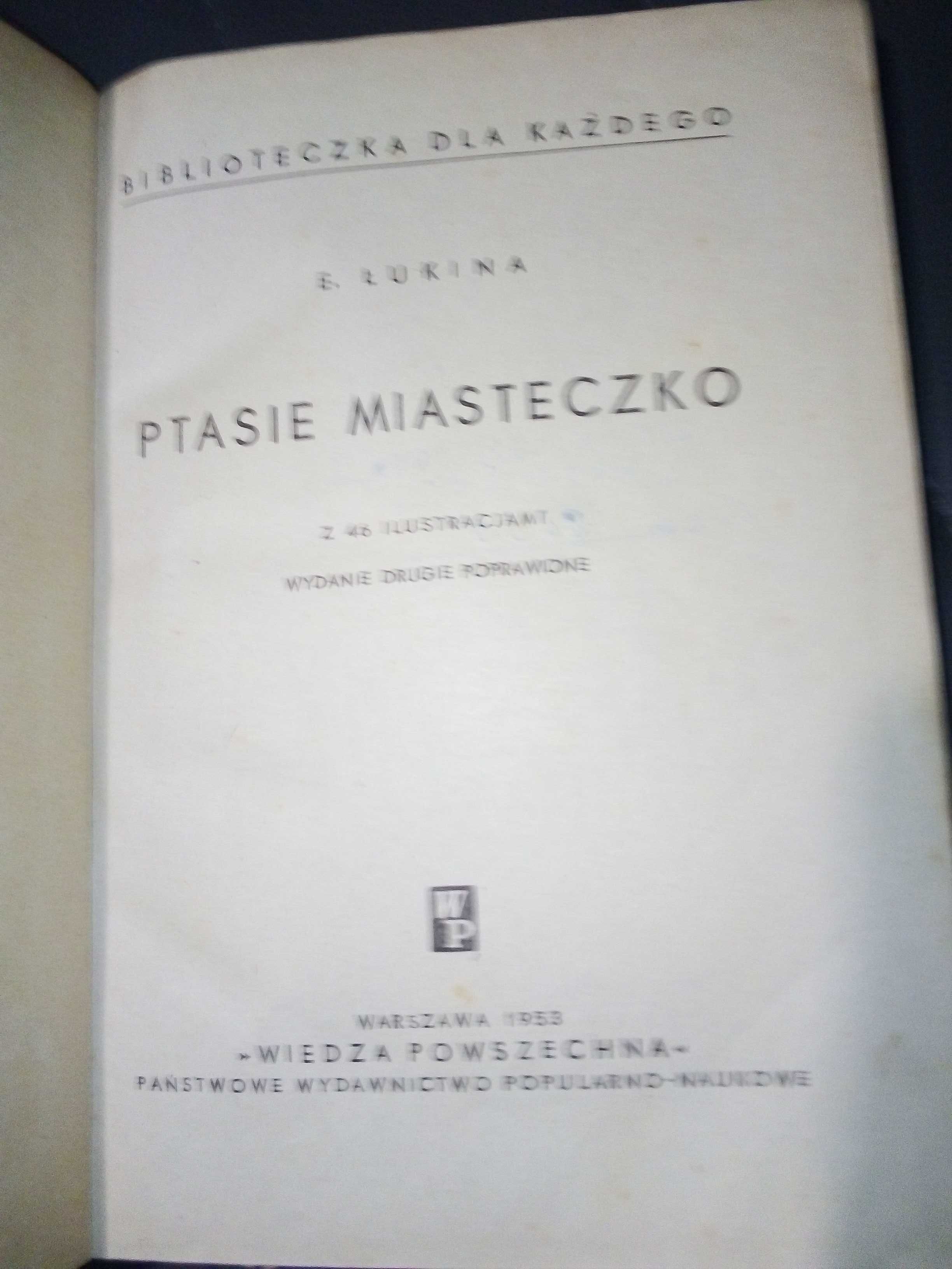 Ptasie miasteczko  E. Łukina wyd 1953r książka ornitologia