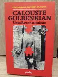 Calouste Gulbenkian Uma Reconstituição