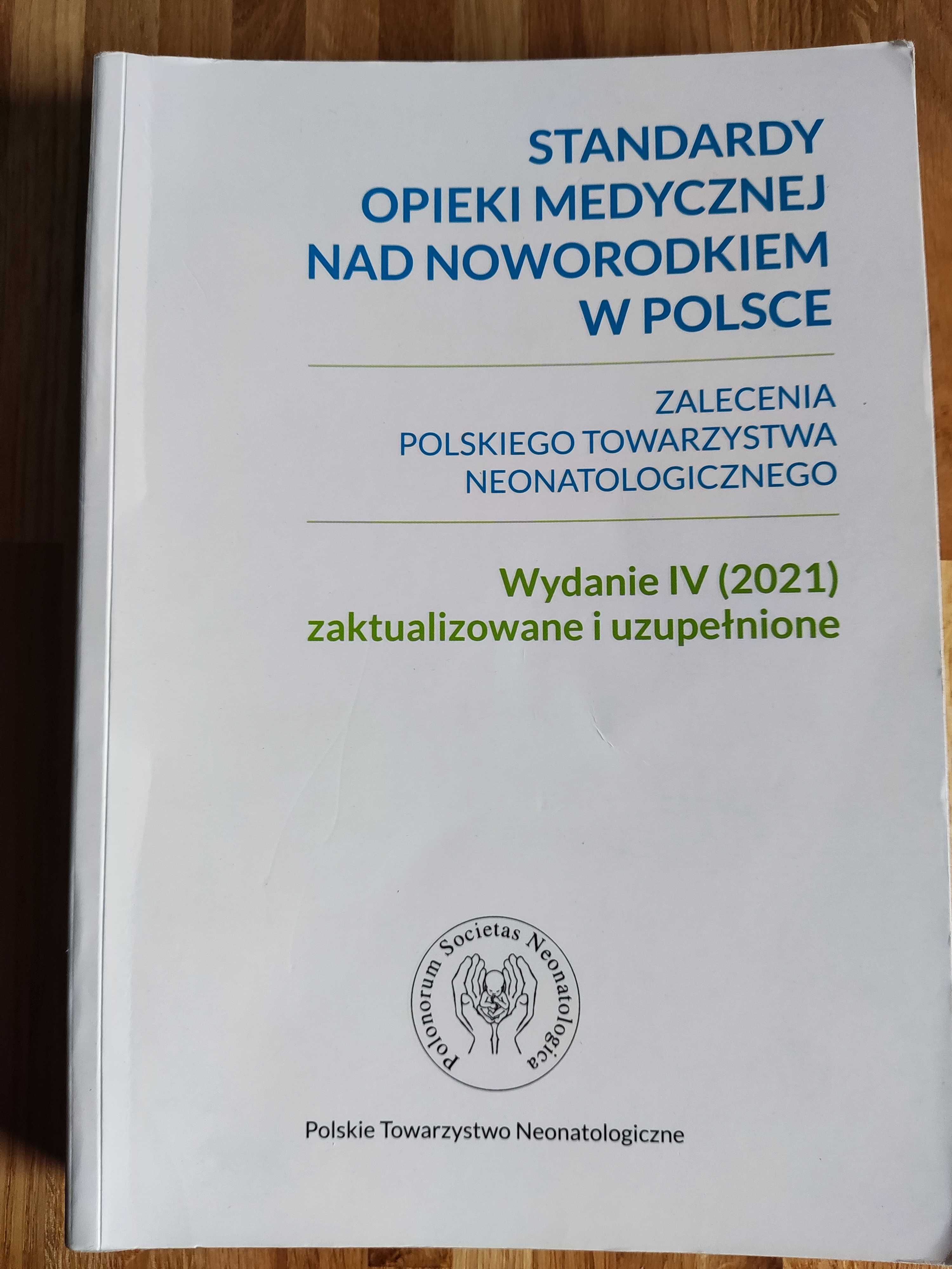 Standardy opieki medycznej nad noworodkiem w Polsce  - wydanie IV