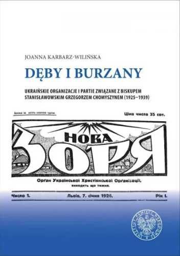 Dęby i burzany. Ukraińskie organizacje i partie. - Joanna Karbarz-Wil