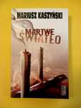 Martwe światło - Mariusz Kaszyński; książka; kryminał