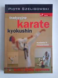Piotr Szeligowski "Tradycyjne karate Kyokushin"