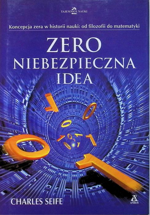 Zero. Niebezpieczna idea Charles Seife