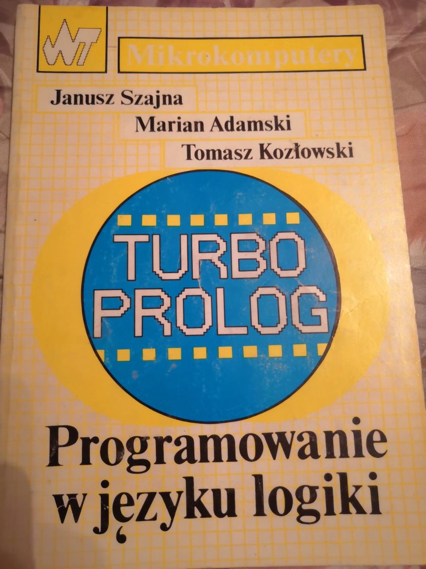 Turbo prolog programowanie w języku logiki Szajna, Adamski, Kozłowski