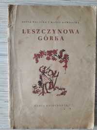Zofia Malicka i Maria Kownacka "Leszczynowa górka" z 1948 r.