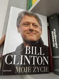 Autobiografia Bill Clinton Moje życie