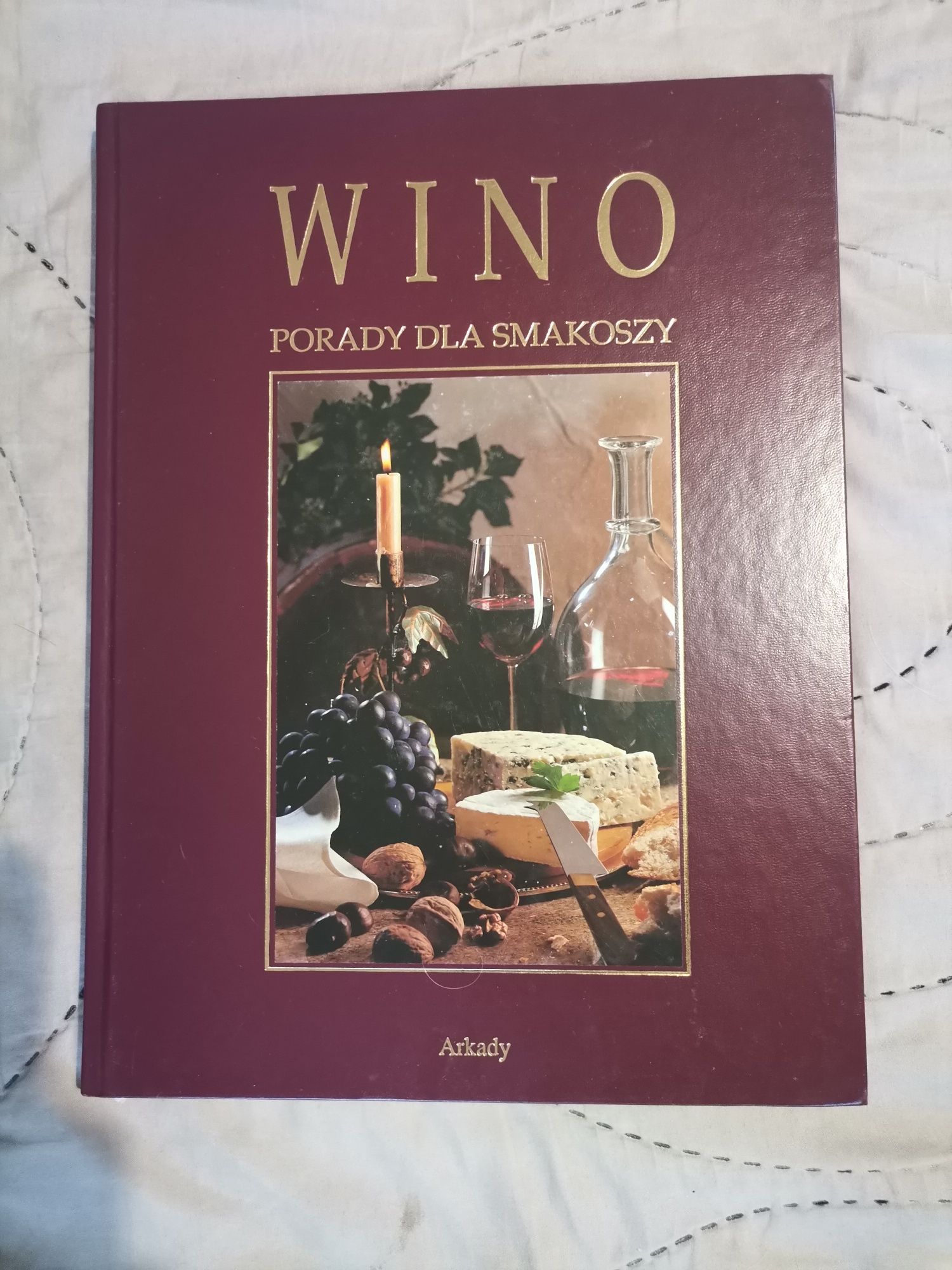 Wino. Porady dla smakoszy.