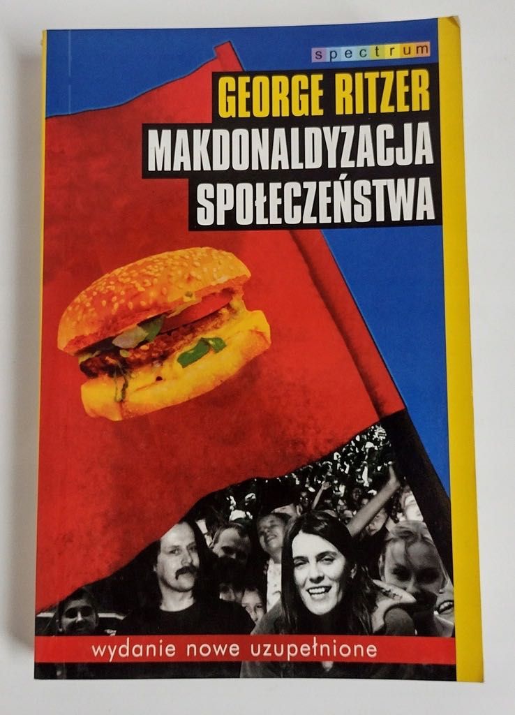 Mcdonaldyzacja społeczeństwa – George Ritzer