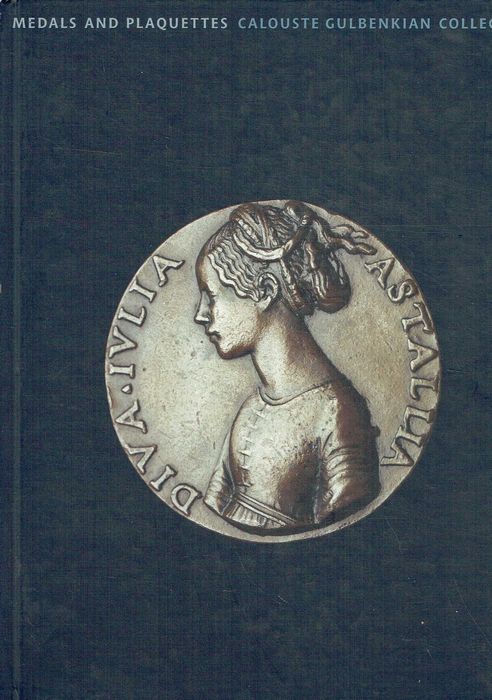 7453
Medals and Plaquettes. The Calouste Gulbenkian Collection
