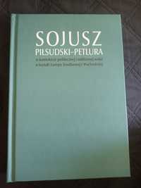 Sojusz Piłsudski - Petlura w kontekście politycznej i militarnej walki