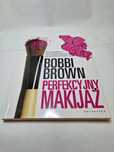 Książki Bobbi Brown: Perfekcyjny makijaż i Magia spojrzenia