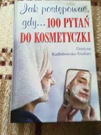 Grażyna Kadłubowska Siedlarz 100 pytan do kosmetyczki