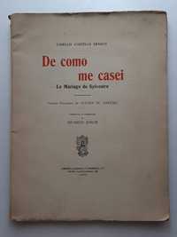 DE COMO ME CASEI - Camilo Castello Branco 1ª Edição, 1925