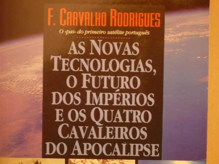 As Novas Tecnologias, o futuro dos Impérios (F. Carvalho Rodrigues)
