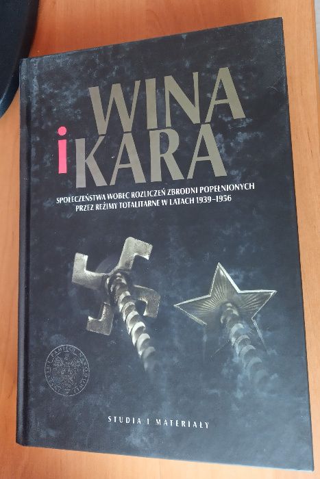 "Wina i kara. Społaczeńśtwa wobec rozliczeń zbrodni..."