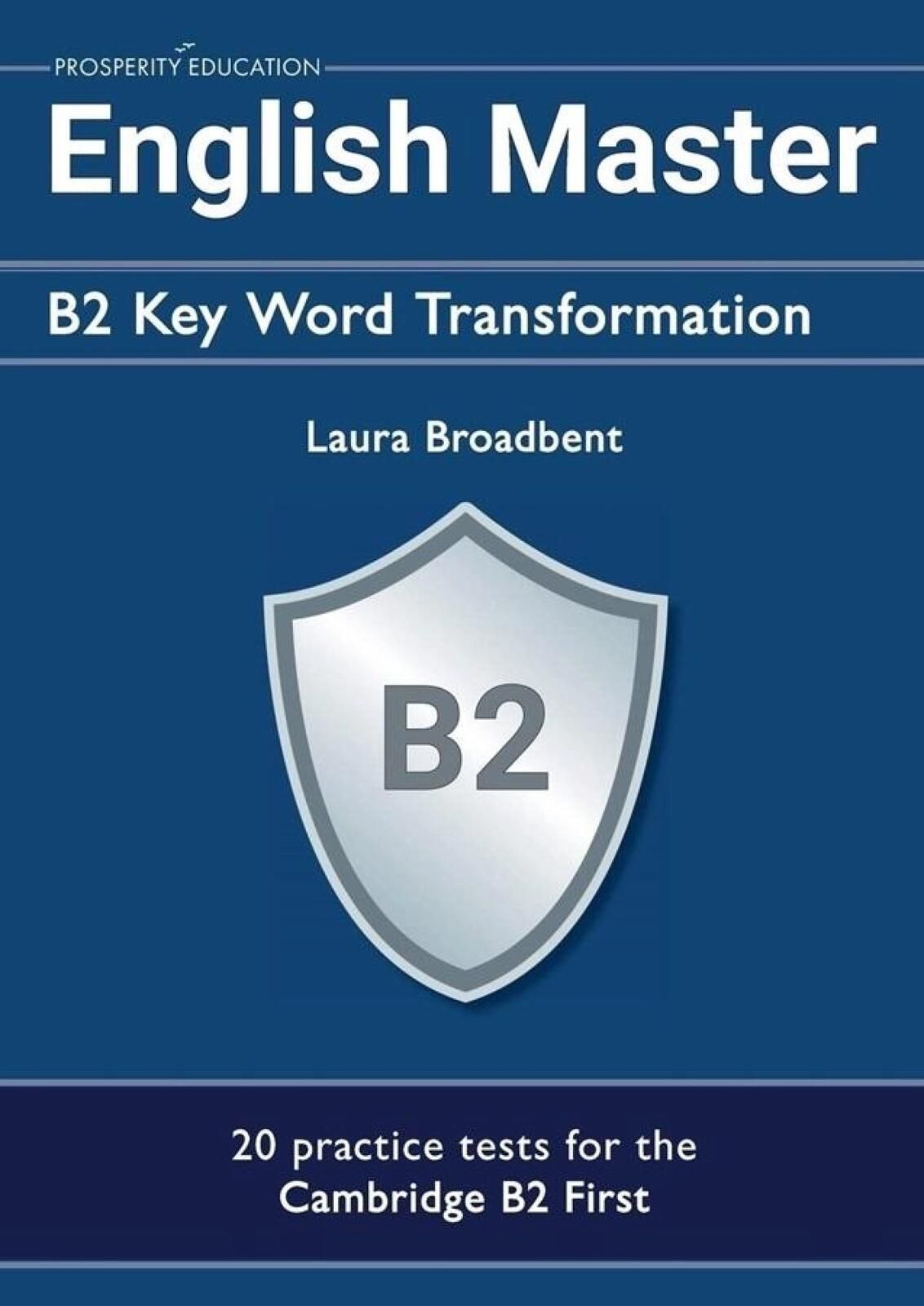 English Master B2 Key Word Transformation Prosperity Education Laura