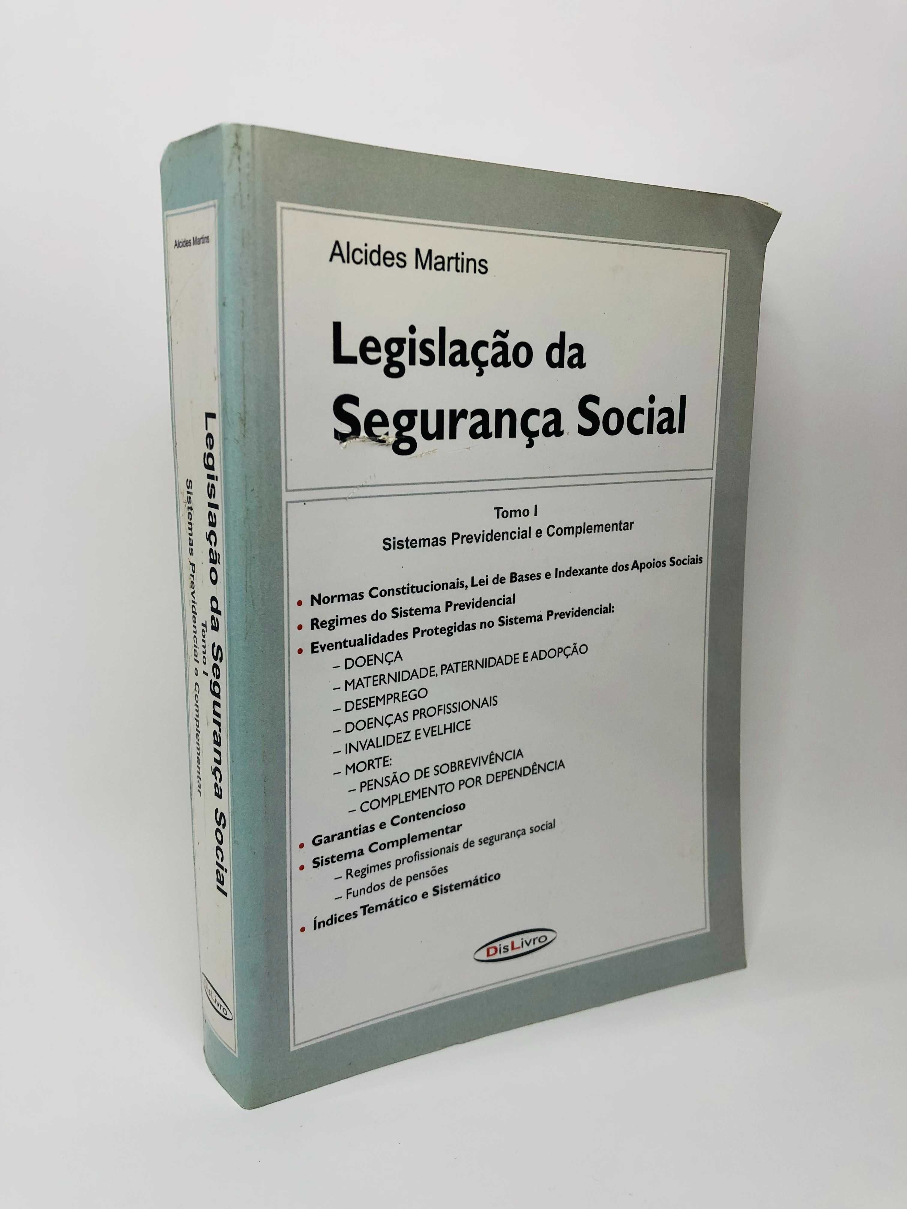 Legislação da Segurança Social - Tomo 1 - Alcides Martins