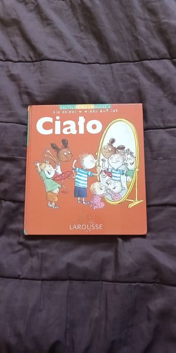 Ciało, encyklopedia dla dzieci w wieku 6-9 lat Larousse'a