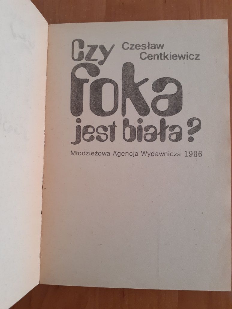 Czesław Centkiewicz. Czy foka jest biała?
