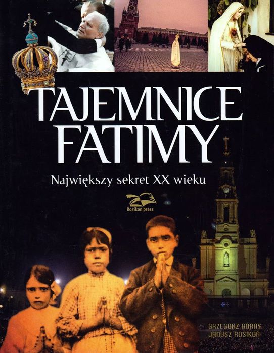 Tajemnice Fatimy. Rosikon Press