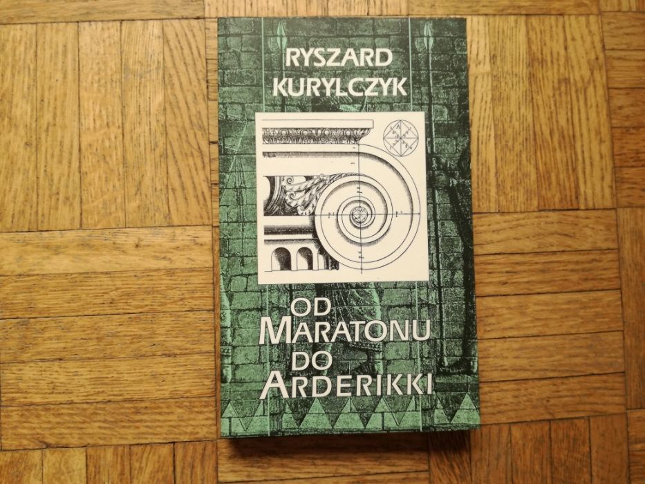 Od Maratonu do Arderikki, Ryszard Kurylczyk