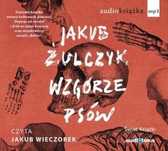 Wzgórze psów. Audiobook Świat Książki Jakub Żulczyk Rok wydania: