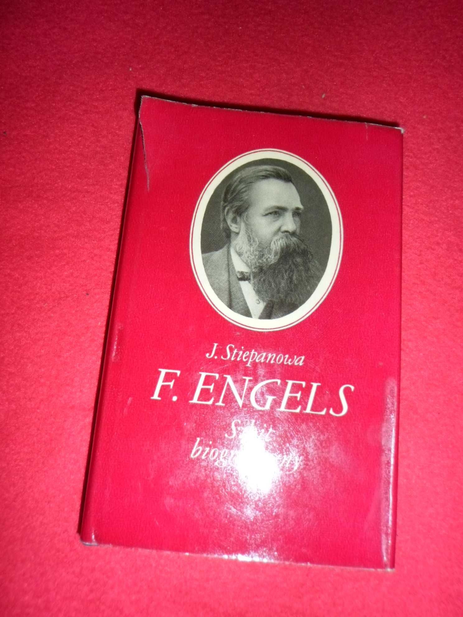 J.  Stiepanowa - Fryderyk ENGELS Szkic biograficzny