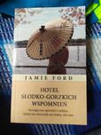 Hotel słodko-gorzkich wspomnień. Jamie Ford