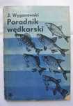 Poradnik wędkarski - Józef Wyganowski