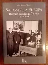 Elsa Santos Alípio - Salazar e a Europa