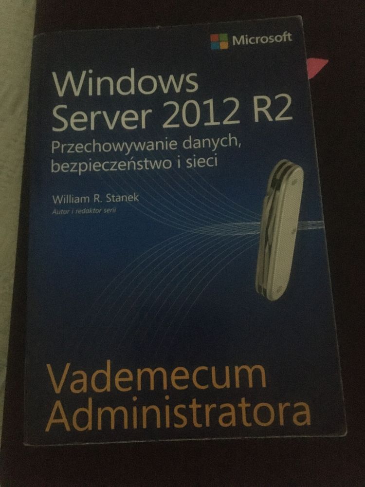 Windows Server 2012 R2 Przechowywanie danych, bezpieczeństwo i sieci