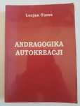 Lucjan Turos Andragogika autokreacji