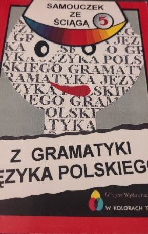 Samouczek Ze Ściągą 5 Z Gramatyki Języka Polskiego Praca Zbiorowa