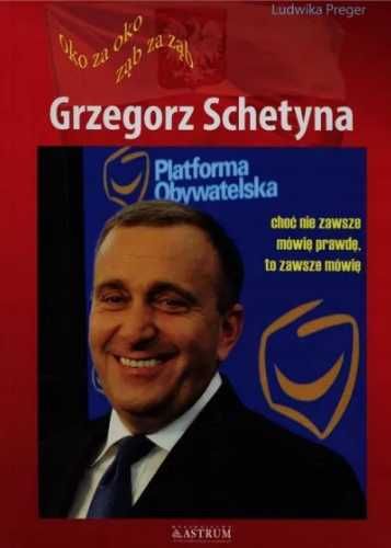 Grzegorz Schetyna. Oko za oko, ząb za ząb - Ludwika Preger