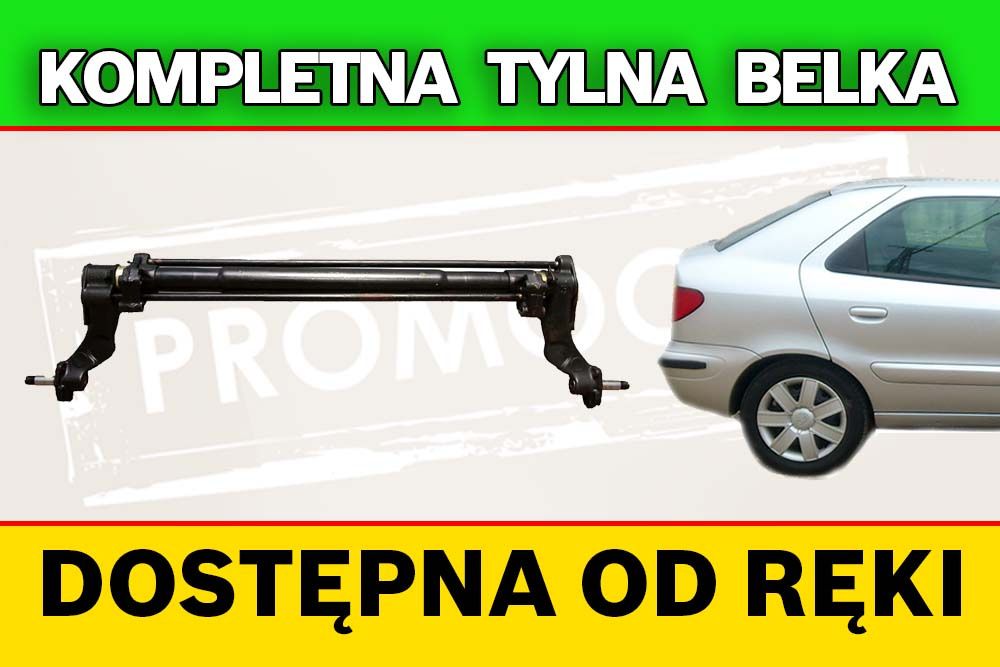 Tylna belka oś Citroen Xsara - 3 lata gwarancji PROMOCJA