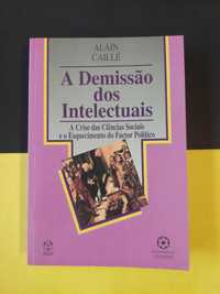 Alain Caillé - A demissão dos intelectuais