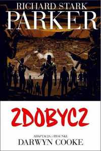 Parker T.3 Zdobycz - Richard Stark, Darwyn Cooke