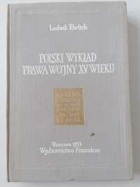 Książka L. Ehrlich "Polski Wykład Prawa Wojny XV Wieku "