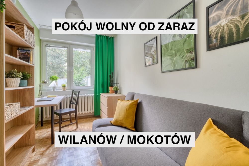 Pokój 10m2 wolny od już WILANÓW MOKOTÓW / 25 min tramwajem do Centrum