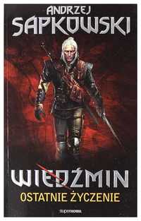 Wiedźmin. Ostatnie życzenie - Andrzej Sapkowski ~ NOWA