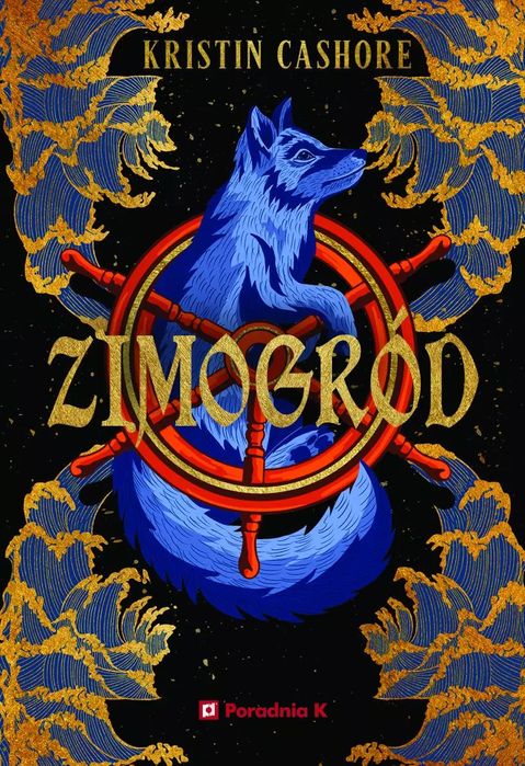 Zimogród. Siedem Królestw Tom Iv Kristin Cashore