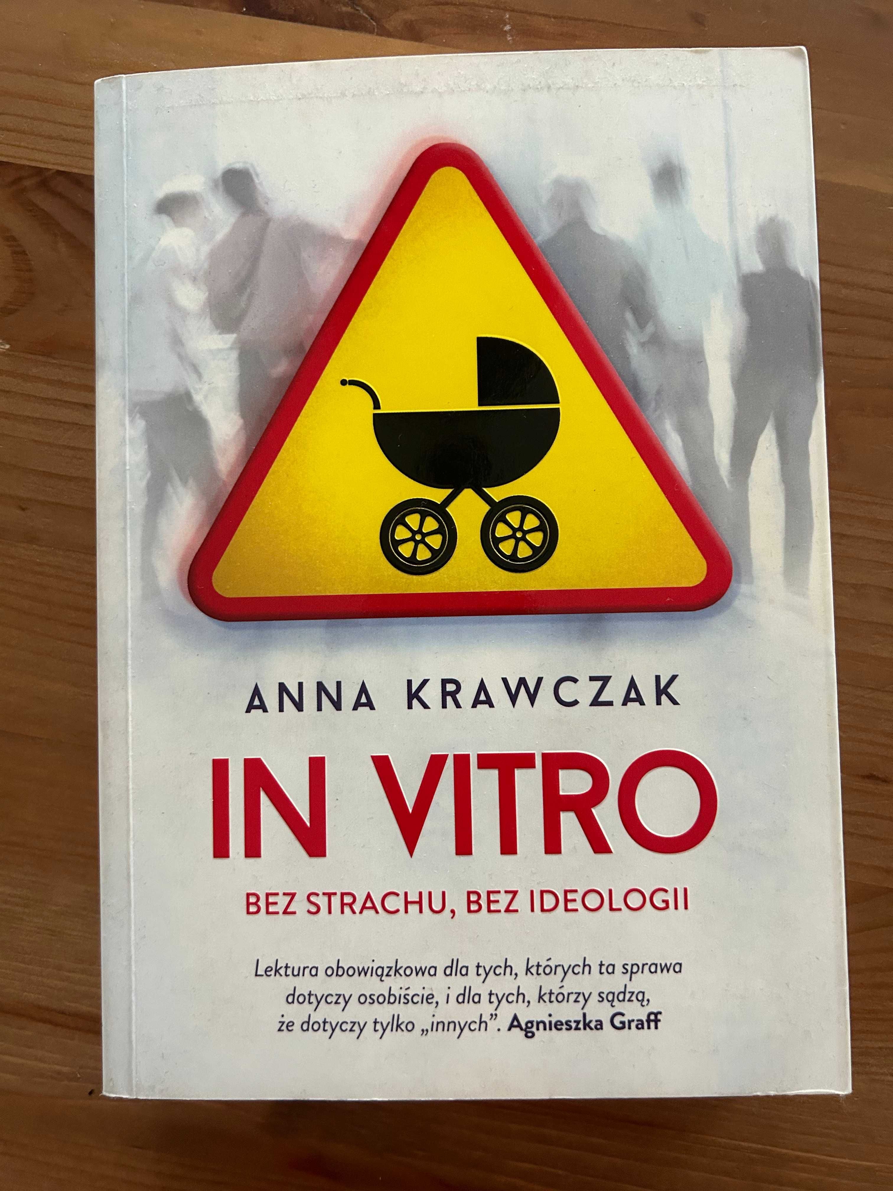 Książka "In vitro. Bez strachu, bez ideologii" Anna Krawczak